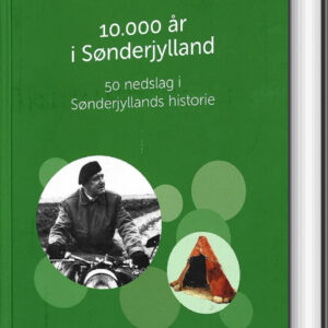 10.000 år I Sønderjylland - H. E. Sørensen - Bog