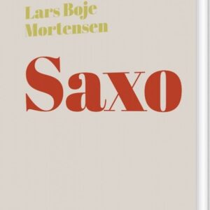 100 Danmarkshistorier - Saxo - Lars Boje Mortensen - Bog