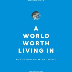 A World Worth Living In - Flemming Højbo - English Book