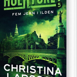 Agenturet 5 - Fem Jern I Ilden - Christina Larsson - Bog