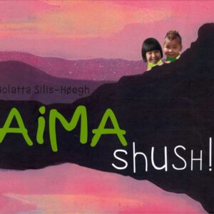 Aima Shush! - Bolatta Silis-høegh - English Book