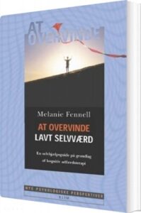 At Overvinde Lavt Selvværd - Melanie Fennell - Bog
