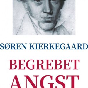 Begrebet Angst - Søren Kierkegaard - Bog