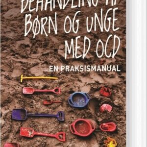 Behandling Af Børn Og Unge Med Ocd - Per Hove Thomsen - Bog