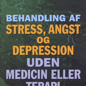 Behandling af stress, angst og depression uden medicin eller terapi