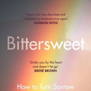 Bittersweet: How To Turn Sorrow Into Creativity, Beauty And Love - Susan Cain - English Book - Penguin Books