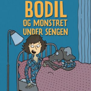 Bodil Og Monstret Under Sengen - Mårten Melin - Bog