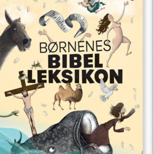 Børnenes Bibelleksikon - Malene Fenger-grøndahl - Bog