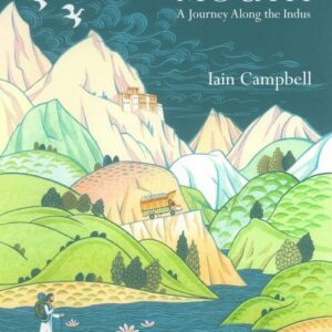 Bradt - From The Lion's Mouth: A Journey Along The Indus - Iain Campbell - English Book