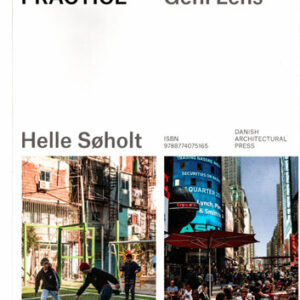 Cities In Practice - Helle Søholt - English Book - Danish Architectural Press