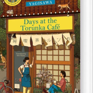 Days At The Torunka Cafe - Satoshi Yagisawa - English Book