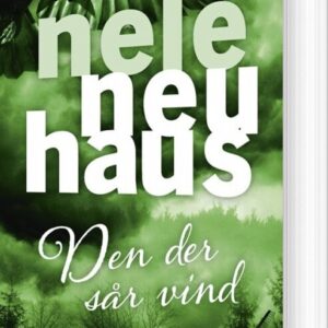 Den Der Sår Vind - Nele Neuhaus - Bog