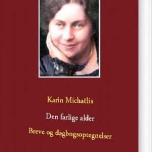 Den Farlige Alder - Karin Michaëlis - Bog