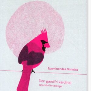 Den Gæstfri Kardinal Og Andre Fortællinger - Epaminondas Gonatas - Bog