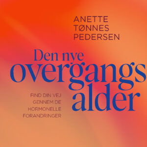 Den Nye Overgangsalder: Find Din Vej Gennem Hormonelle Forandringer - Karen Vedel - Bog