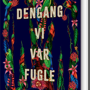 Dengang Vi Var Fugle - Ayanna Lloyd Banwo - Bog