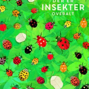 Der Er Insekter Overalt - Britta Teckentrup - Bog