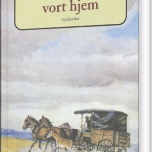 Det Lille Hus På Prærien 10 - På Vej Mod Vort Hjem - Laura Ingalls Wilder - Bog