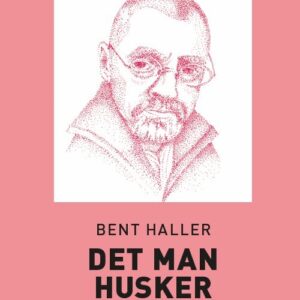 Det Man Husker - Stor Skrift - Bent Haller - Bog - Saga