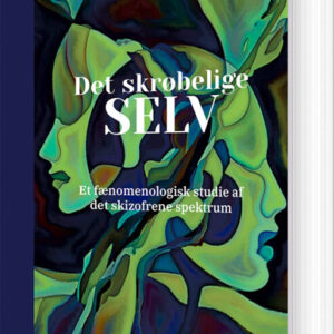 Det Skrøbelige Selv - Dan Zahavi - Bog