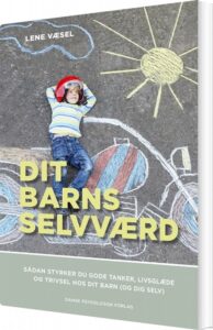 Dit Barns Selvværd - Lene Væsel - Bog