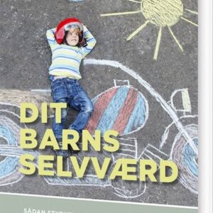 Dit Barns Selvværd - Lene Væsel - Bog