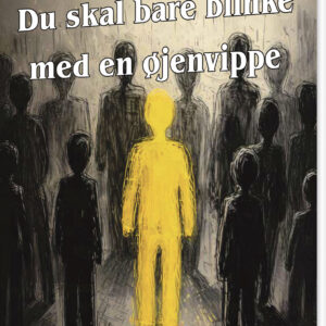 Du Skal Bare Blinke Med En øjenvippe - Signe Nelann Rabjerg - Bog