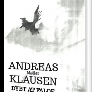 Dybt At Falde - Andreas Møller Klausen - Bog