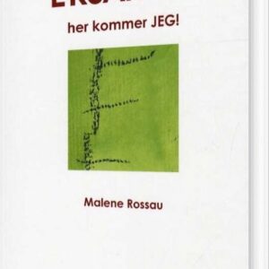 Eksamen Her Kommer Jeg! - Malene Rossau - Bog