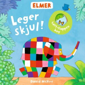 Elmer Leger Skjul En Papbog Med Flapper - David Mckee - Bog - Forlaget Bolden