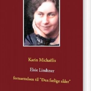 Elsie Lindtner - Karin Michaëlis - Bog