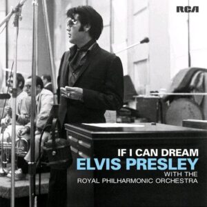 Elvis Presley - If I Can Dream - With The Royal Philharmonic Orchestra