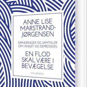 En Flod Skal Være I Bevægelse - Anne Lise Marstrand-jørgensen - Bog