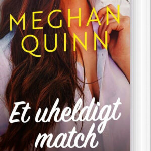 Et Uheldigt Match - Meghan Quinn - Bog