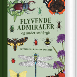 Flyvende Admiraler Og Andet Småkryb - Michael Stoltze - Bog