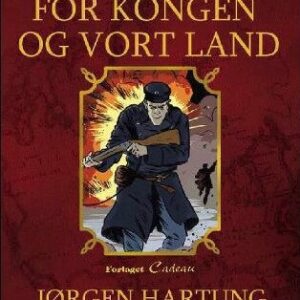 For Kongen Og Vort Land - Jørgen Hartung Nielsen - Bog