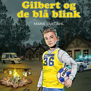 Gilbert Og De Blå Blink - Marie Duedahl - Bog - Straarup & Co