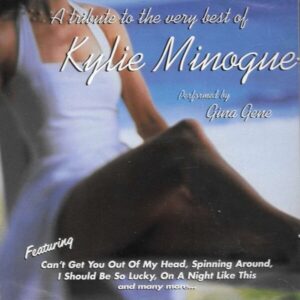 Gina Gene - Tribute To The Very Best Of Kylie Minoque