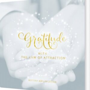 Gratitude With The Law Of Attraction - Bettina Møller Jensen - English Book