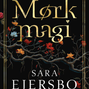 Heksecirklen 1: Mørk Magi - Sara Ejersbo - Bog