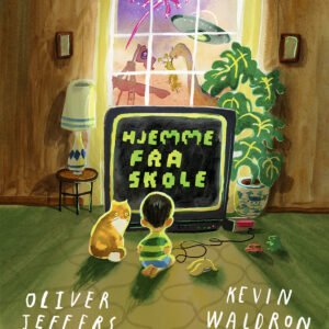 Hjemme Fra Skole - Oliver Jeffers - Bog