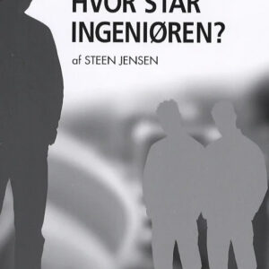 Hvor Står Ingeniøren? - Steen Jensen - Bog