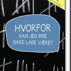 Hvorfor Kan Jeg Ikke Bare Lade Være? - Jens Henrik Thomsen - Bog