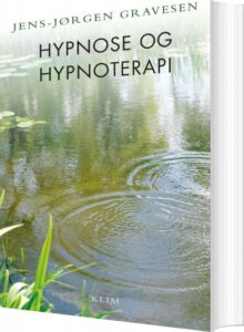 Hypnose Og Hypnoterapi - Jens-jørgen Gravesen - Bog