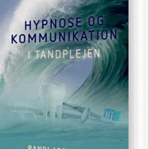 Hypnose Og Kommunikation I Tandplejen - Randi Abrahamsen - Bog