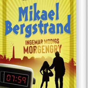 Ingemar Modigs Morgengry - Mikael Bergstrand - Bog