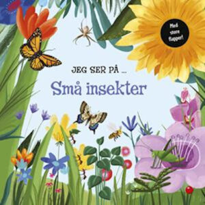 Jeg Ser På ... Små Insekter - Diverse - Bog