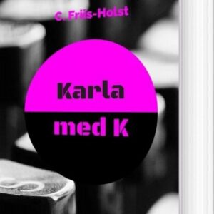 Karla Med K - Connie Friis-holst - Bog - Books On Demand