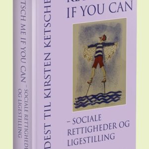 Ketsch Me If You Can - Sociale Rettigheder Og Ligestilling - Mette Hartlev - Bog