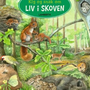 Kig Og Snak Om Liv I Skoven - Bärbel Oftring - Bog